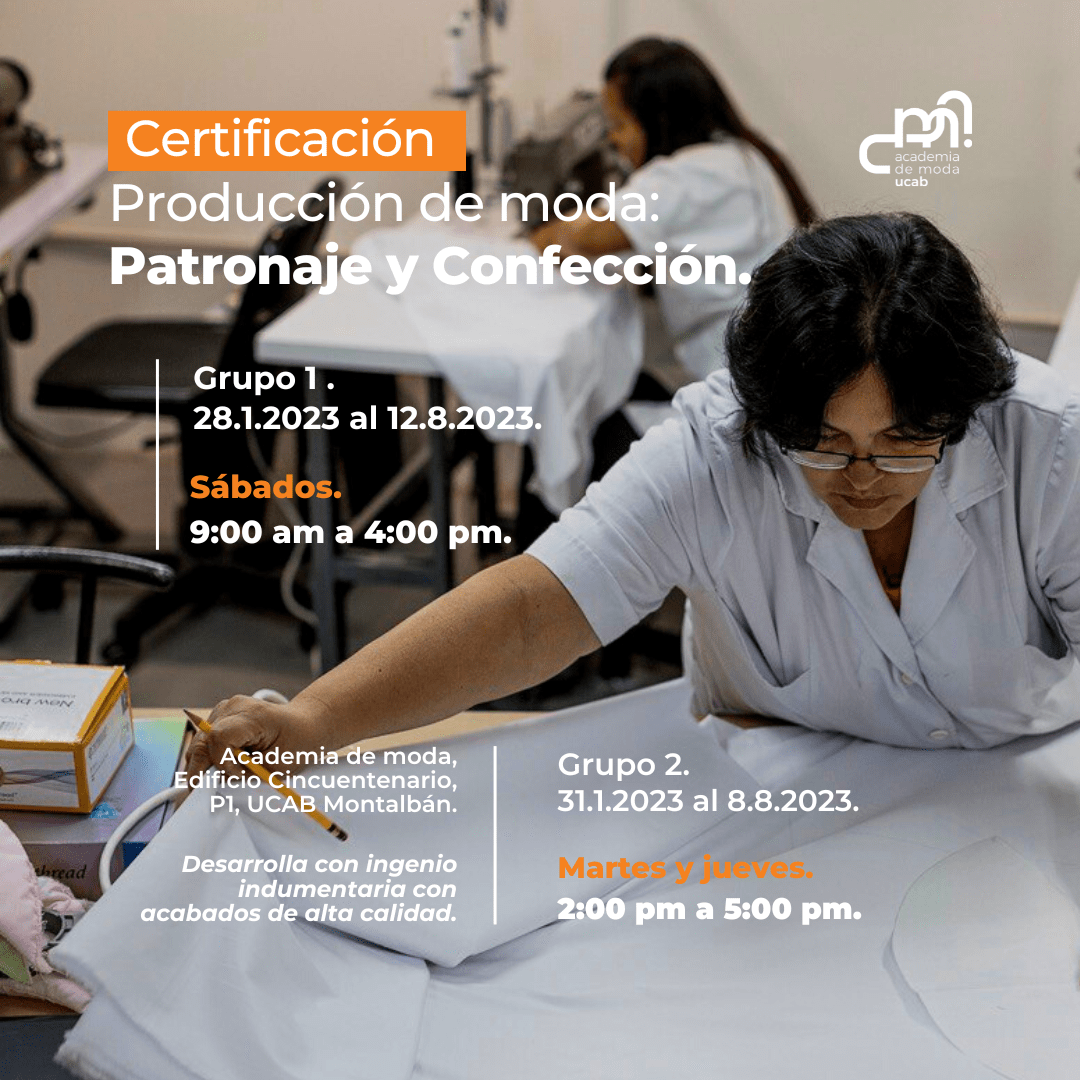 Certificación de Producción de moda: Patronaje y Confección. | CIAP | UCAB Certificación de Producción de moda: Patronaje y Confección. | CIAP | UCAB