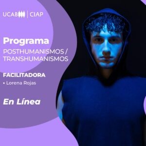 Programa. Posthumanismos/Transhumanismos.