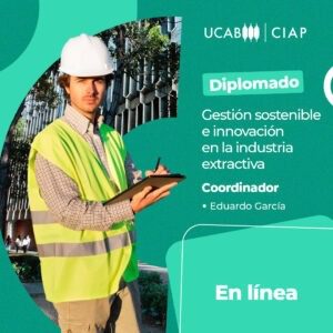 Diplomado. Gestión sostenible e Innovación en la industria extractiva.