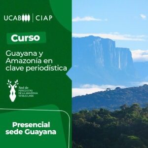 Curso. Guayana y Amazonía en Clave Periodística.