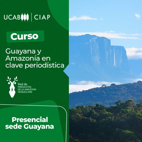 Curso. Guayana y Amazonía en Clave Periodística.