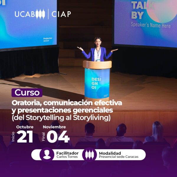 Curso. Oratoria, Comunicaciones y Presentaciones Gerenciales (del Storytelling al Storyliving).