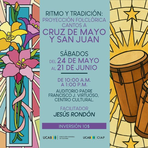 Ciclo: Ritmo y tradición. Cantos de Cruz de Mayo, San Juan y Elementos teóricos de la Proyección Folclórica.