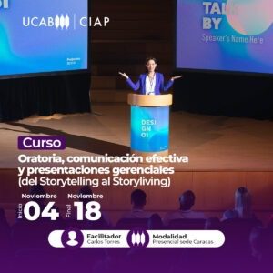 Curso. Oratoria, Comunicaciones y Presentaciones Gerenciales (del Storytelling al Storyliving).